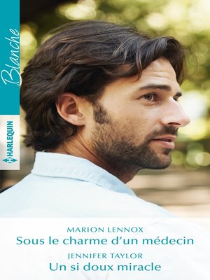 cover image of Sous le charme d'un médecin--Un si doux miracle